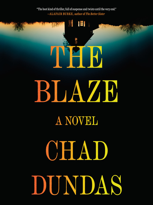 Title details for The Blaze by Chad Dundas - Available